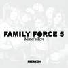 Family Force 5 : Mind's Eye (Single)